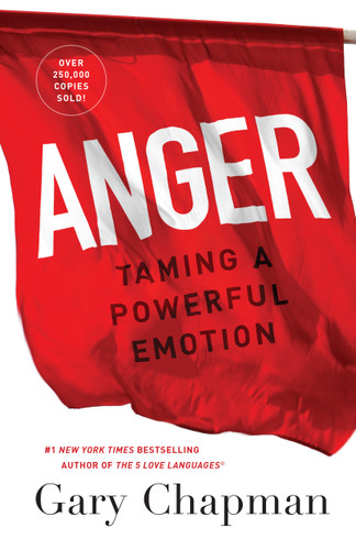 Anger (Taming a Powerful Emotion) by Gary Chapman, 9780802413147