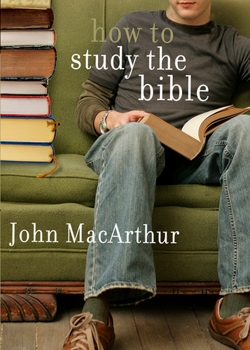 How to Study the Bible - 9780802453037 by John MacArthur, 9780802453037