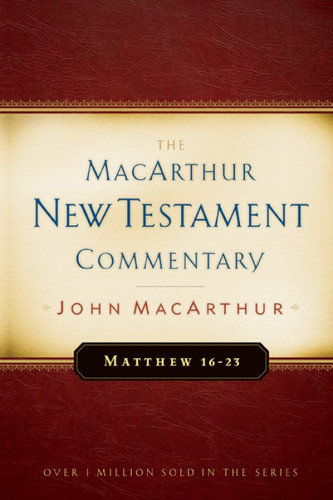 Matthew 16-23 MacArthur New Testament Commentary by John MacArthur, 9780802407641