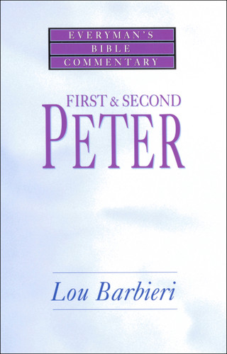 First & Second Peter- Everyman's Bible Commentary by Louis Barbieri, 9780802421104