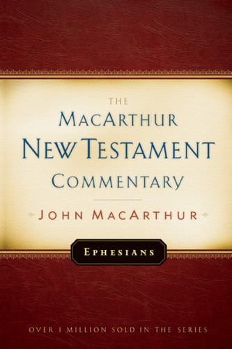 Ephesians MacArthur New Testament Commentary by John MacArthur, 9780802423580