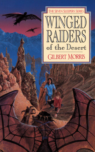 Winged Raiders of the Desert by Gilbert Morris, 9780802436856