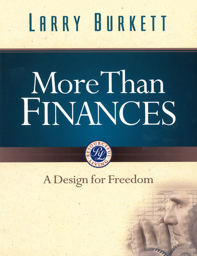 More Than Finances (A Design for Freedom) by Larry Burkett, 9780802466990