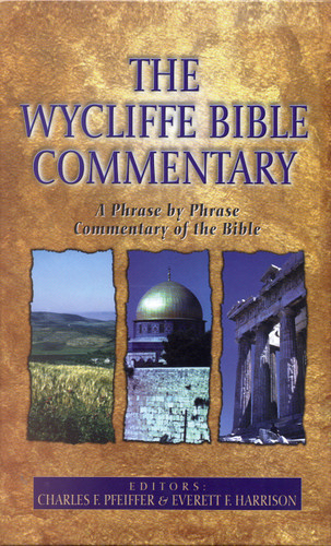 The Wycliffe Bible Commentary by Charles Pfeiffer, Everett Harrison, 9780802496959