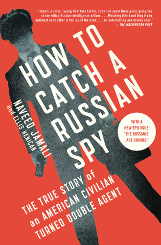How to Catch a Russian Spy (The True Story of an American Civilian Turned Double Agent) - 9781476788838 by Naveed Jamali, Ellis Henican, 9781476788838
