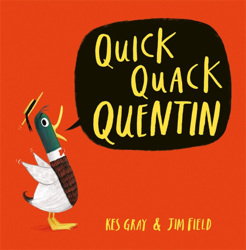 Quick Quack Quentin by Kes Gray, 9781444919578