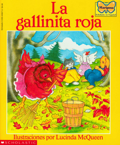 La gallinita roja (The Little Red Hen) (Spanish Edition) by Lucinda McQueen, Scholastic, Lucinda McQueen, 9780590449274