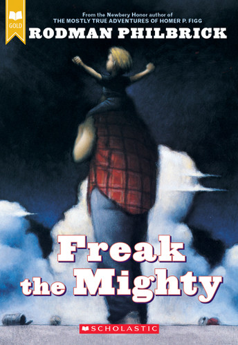 Freak the Mighty (Scholastic Gold) by Rodman Philbrick, 9780439286060