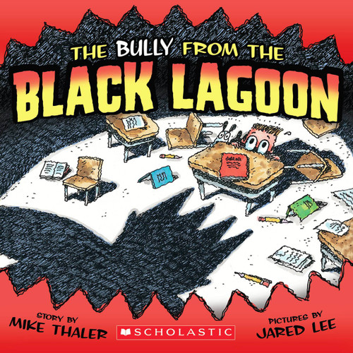 The Bully from the Black Lagoon by Mike Thaler, Jared Lee, 9780545065214