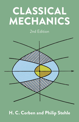 Classical Mechanics (2nd Edition) by H.C. Corben, Philip Stehle, 9780486680637