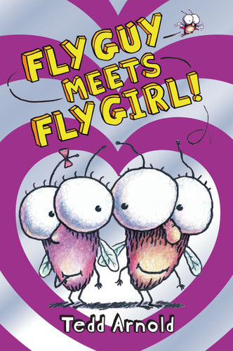 Fly Guy Meets Fly Girl! (Fly Guy #8) by Tedd Arnold, Tedd Arnold, 9780545110297