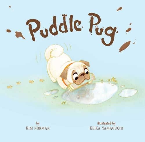 Puddle Pug - 9781454927150 by Kim Norman, Keika Yamaguchi, 9781454927150