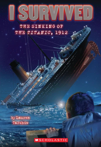 I Survived the Sinking of the Titanic, 1912 (I Survived #1) by Lauren Tarshis, Scott Dawson, 9780545206945