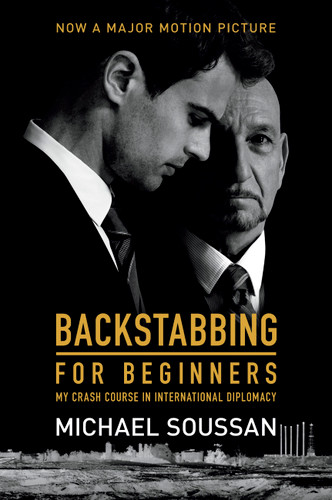 Backstabbing for Beginners (My Crash Course in International Diplomacy) by Michael Soussan, 9781568588629