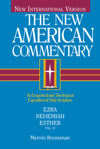Ezra, Nehemiah, Esther (An Exegetical and Theological Exposition of Holy Scripture) by Mervin Breneman, 9780805401103