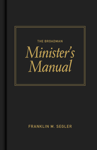 The Broadman Minister's Manual by Franklin M. Segler, 9780805423075
