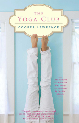 The Yoga Club by Cooper Lawrence, 9781439187272