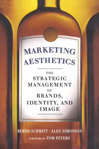 Marketing Aesthetics by Alex Simonson, Bernd H. Schmitt, 9781439172926