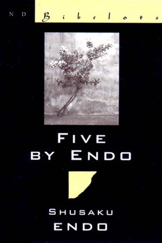 Five By Endo by Shusaku Endo, Van C. Gessel, Van C. Gessel, 9780811214391