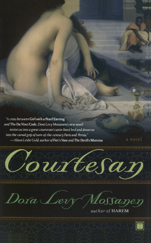 Courtesan (A Novel) by Dora Levy Mossanen, 9780743246781