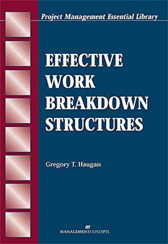 Effective Work Breakdown Structures by Gregory T. Haugan, 9781567261356