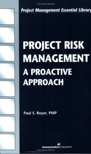 Project Risk Management (A Proactive Approach) by Paul S. Royer, 9781567261394