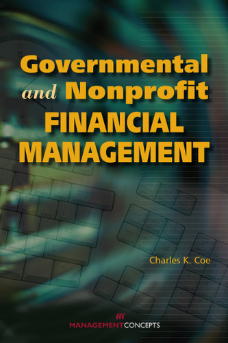 Governmental and Nonprofit Financial Management by Charles K. Coe, 9781567261837