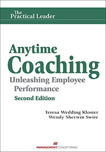 Anytime Coaching (Unleashing Employee Performance) by Teresa Wedding Kloster, Wendy Sherwin Swire, 9781567264807