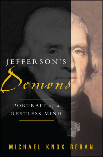 Jefferson's Demons (Portrait of a Restless Mind) by Michael Knox Beran, 9781416568254