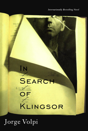In Search of Klingsor (The International Bestselling Novel) by Jorge Volpi, 9781416575139