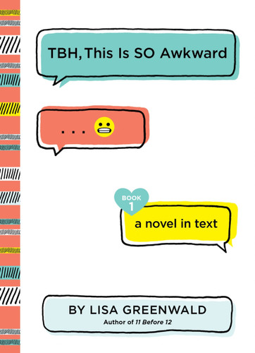 TBH #1: TBH, This Is So Awkward by Lisa Greenwald, 9780062689900
