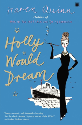 Holly Would Dream by Karen Quinn, 9781416573128
