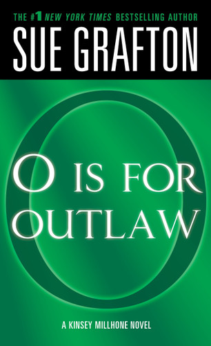 "O" is for Outlaw (A Kinsey Millhone Novel) by Sue Grafton, 9781250306883