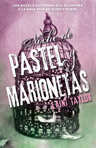Noche de pastel y marionetas / Night of Cake & Puppets (Spanish Edition) by Laini Taylor, 9786073147552