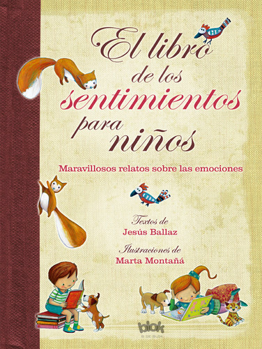 El libro de los sentimientos para niños  /  The Book of Feelings for Children (Spanish Edition) by Jesus Ballaz, 9788415579991