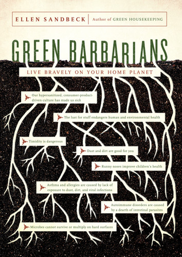Green Barbarians (Live Bravely on Your Home Planet) by Ellen Sandbeck, 9781416571827