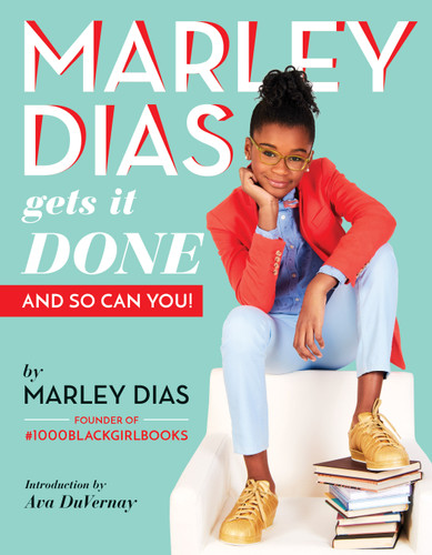 Marley Dias Gets It Done: And So Can You! by Marley Dias, 9781338136890