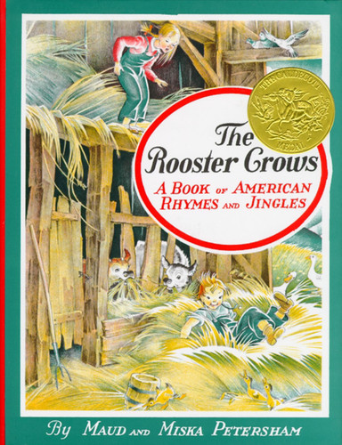 The Rooster Crows (A Book of American Rhymes and Jingles) by Maud Petersham, Miska Petersham, Maud Petersham, Miska Petersham, 9780027731002