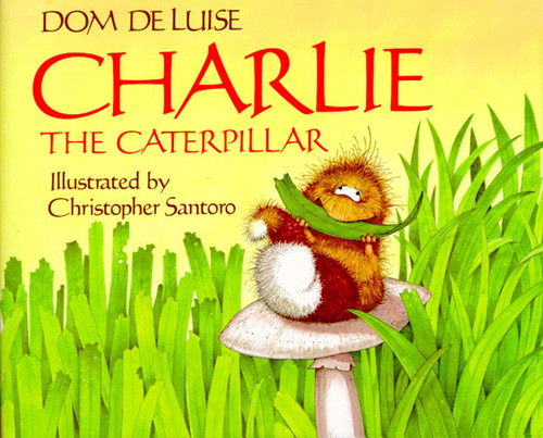Charlie the Caterpillar by Dom Deluise, Christopher Santoro, 9780671693589