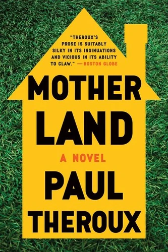 Mother Land - 9781328915825 by Paul Theroux, 9781328915825