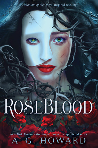 RoseBlood (A Novel) - 9781419727238 by A. G. Howard, 9781419727238