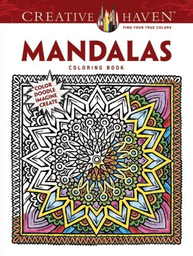 COSTCO Creative Haven Mandalas Coloring Book (Color Doodle Imagine Create) by Dover, Alberta Hutchinson, Marty Noble, 9780486784915