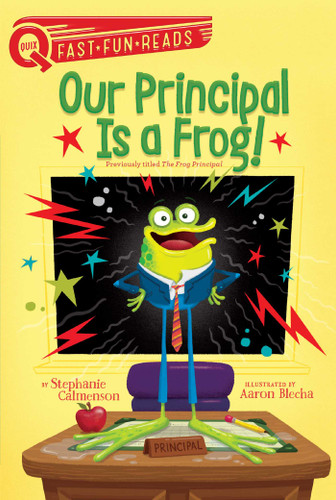 Our Principal Is a Frog! (A QUIX Book) - 9781481466653 by Stephanie Calmenson, Aaron Blecha, 9781481466653