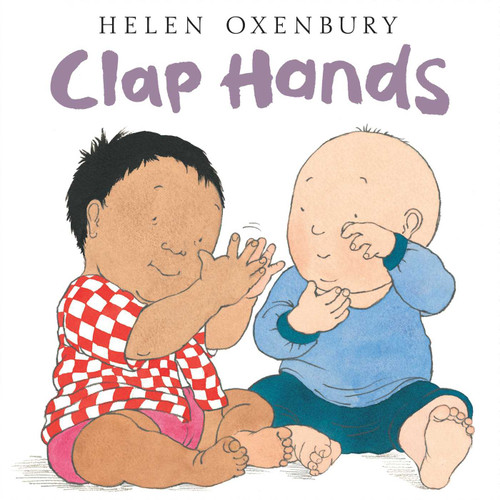 Clap Hands by Helen Oxenbury, 9780689819841