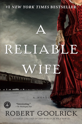 A Reliable Wife by Robert Goolrick, 9781565129771
