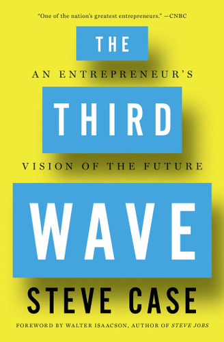 The Third Wave (An Entrepreneur's Vision of the Future) - 9781501140754 by Steve Case, 9781501140754