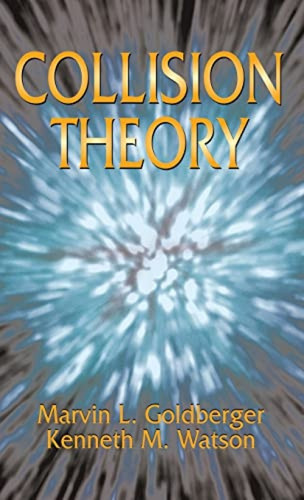 Collision Theory - 9780486792262 by Marvin L. Goldberger, Kenneth M. Watson