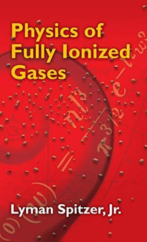 Physics of Fully Ionized Gases (Second Revised Edition) - 9780486788258 by Lyman Spitzer