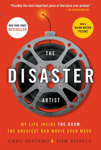 The Disaster Artist (My Life Inside The Room, the Greatest Bad Movie Ever Made) by Greg Sestero, Tom Bissell, 9781476730400