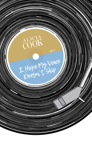 I Hope My Voice Doesn't Skip by Alicia Cook, 9781449494247
